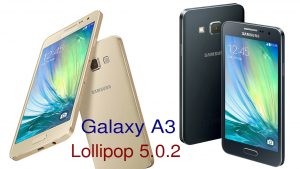 Galaxy A3 Lollipop 5.0