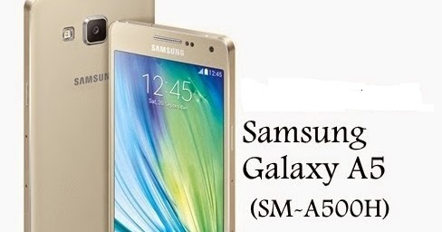 How To Root Samsung Galaxy A5 sm A500H