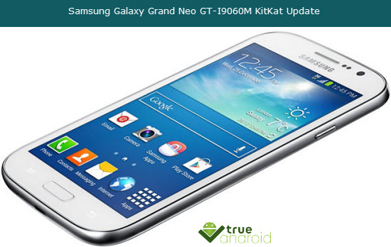 Samsung Galaxy Grand Neo GT I9060M KitKat Update