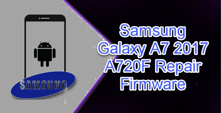روم A720F اصدار 8.0 حماية REV5 U5 2 Samsung Galaxy A7 2017 A720F Repair Firmware
